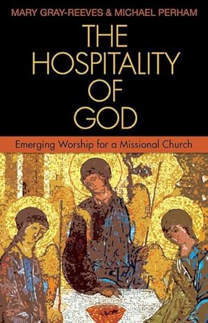 Seller image for The Hospitality of God: Emerging Worship for a Missional Church for sale by moluna