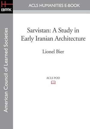 Bild des Verkufers fr Sarvistan: A Study in Early Iranian Architecture zum Verkauf von moluna