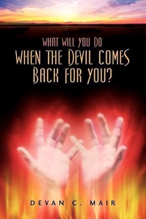 Bild des Verkufers fr What Will You Do When The Devil Comes Back For You? zum Verkauf von moluna