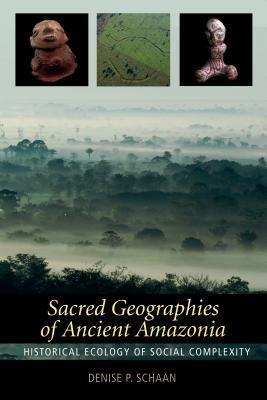 Bild des Verkufers fr Schaan, D: Sacred Geographies of Ancient Amazonia zum Verkauf von moluna
