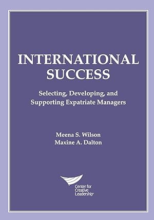 Bild des Verkufers fr International Success: Selecting, Developing, and Supporting Expatriate Managers zum Verkauf von moluna