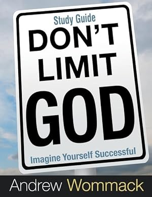 Bild des Verkufers fr Don\ t Limit God Study Guide: Imagine Yourself Successful zum Verkauf von moluna