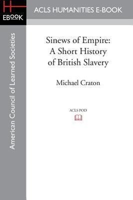 Seller image for Sinews of Empire: A Short History of British Slavery for sale by moluna