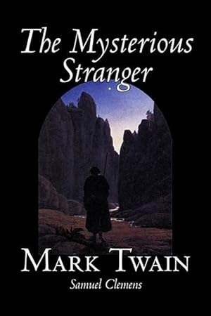 Imagen del vendedor de The Mysterious Stranger by Mark Twain, Fiction, Classics, Fantasy & Magic a la venta por moluna