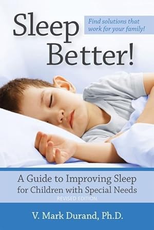 Bild des Verkufers fr Sleep Better!: A Guide to Improving Sleep for Children with Special Needs zum Verkauf von moluna