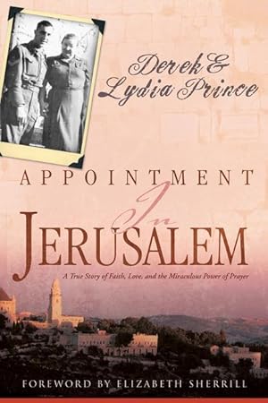 Bild des Verkufers fr Appointment in Jerusalem: A True Story of Faith, Love, and the Miraculous Power of Prayer zum Verkauf von moluna