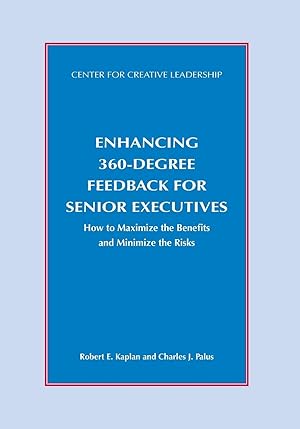 Bild des Verkufers fr Enhancing 360-Degree Feedback for Senior Executives: How to Maximize the Benefits and Minimize the Risks zum Verkauf von moluna