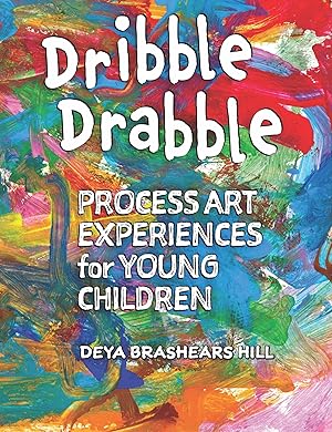 Bild des Verkufers fr Dribble Drabble: Process Art Experiences for Young Children zum Verkauf von moluna