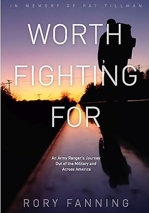 Bild des Verkufers fr Worth Fighting for: An Army Ranger\ s Journey Out of the Military and Across America zum Verkauf von moluna