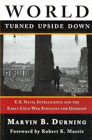 Bild des Verkufers fr World Turned Upside Down: U.S. Naval Intelligence and the Early Cold War Struggle for Germany zum Verkauf von moluna