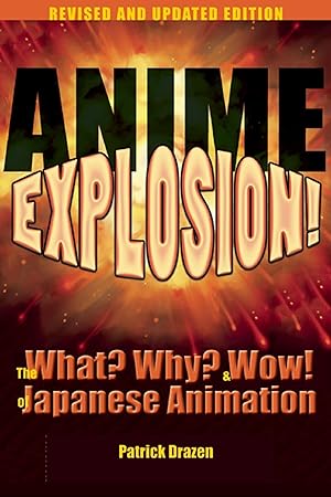 Bild des Verkufers fr Anime Explosion!: The What? Why? & Wow! of Japanese Animation zum Verkauf von moluna