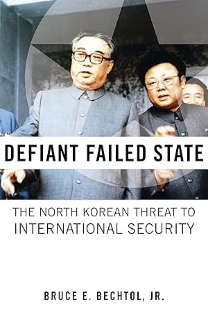 Immagine del venditore per Defiant Failed State: The North Korean Threat to International Security venduto da moluna