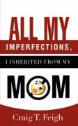 Seller image for All My Imperfections, I Inherited from My Mom for sale by moluna