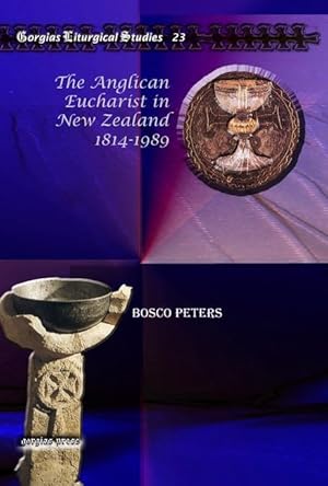 Image du vendeur pour The Anglican Eucharist in New Zealand 1814-1989 mis en vente par moluna