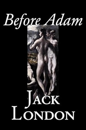 Imagen del vendedor de Before Adam by Jack London, Fiction, Action & Adventure a la venta por moluna