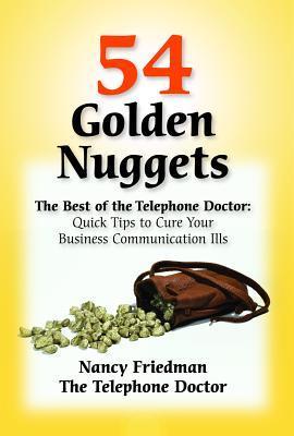 Bild des Verkufers fr 54 Golden Nuggets: The Best of the Telephone Doctor: Quick Tips to Cure Your Business Communication Ills zum Verkauf von moluna