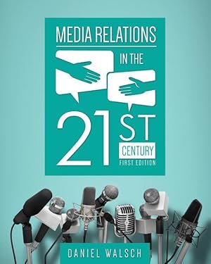 Bild des Verkufers fr Walsch, D: Media Relations in the 21st Century zum Verkauf von moluna