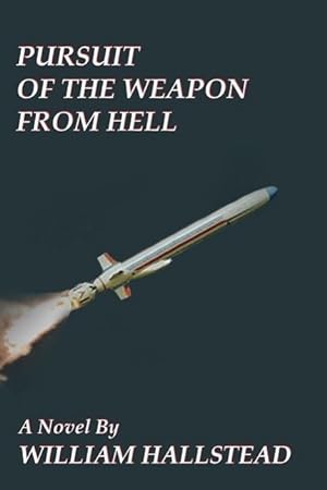 Seller image for Pursuit of the Weapon from Hell for sale by moluna