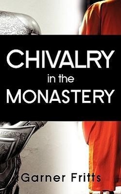 Seller image for Chivalry in the Monastery for sale by moluna