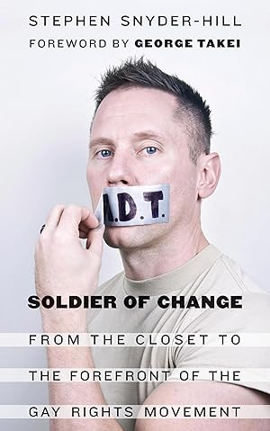 Bild des Verkufers fr Soldier of Change: From the Closet to the Forefront of the Gay Rights Movement zum Verkauf von moluna