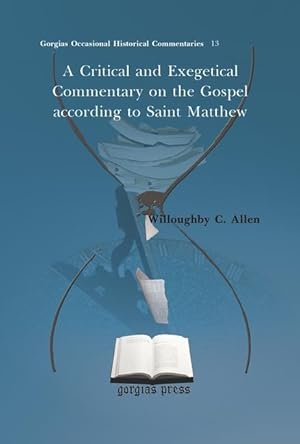 Image du vendeur pour A Critical and Exegetical Commentary on the Gospel according to Saint Matthew mis en vente par moluna