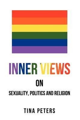 Bild des Verkufers fr Inner Views on Sexuality, Politics and Religion zum Verkauf von moluna