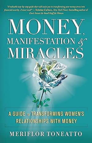 Bild des Verkufers fr Money, Manifestation & Miracles: A Guide to Transforming Women\ s Relationships with Money zum Verkauf von moluna