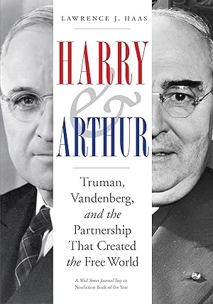 Bild des Verkufers fr Harry and Arthur: Truman, Vandenberg, and the Partnership That Created the Free World zum Verkauf von moluna