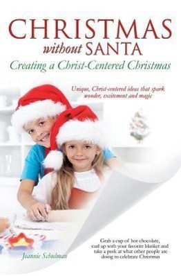 Seller image for Christmas Without Santa Creating a Christ-Centered Christmas for sale by moluna