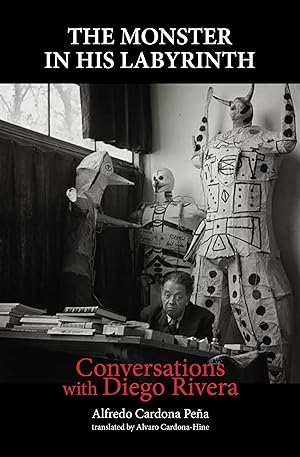 Bild des Verkufers fr Conversations with Diego Rivera: The Monster in His Labyrinth zum Verkauf von moluna