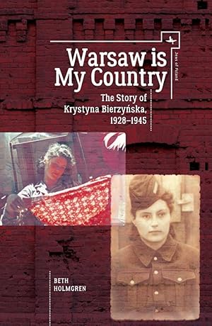 Bild des Verkufers fr Warsaw Is My Country: The Story of Krystyna Bierzynska, 1928-1945 zum Verkauf von moluna