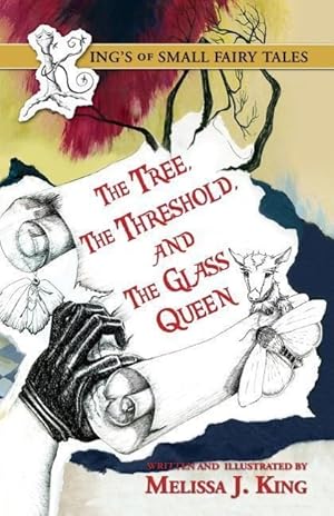 Seller image for The Kings of Small Fairy Tales, the Tree, the Threshold and the Glass Queen for sale by moluna