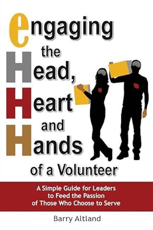 Bild des Verkufers fr Engaging the Head, Heart and Hands of a Volunteer zum Verkauf von moluna