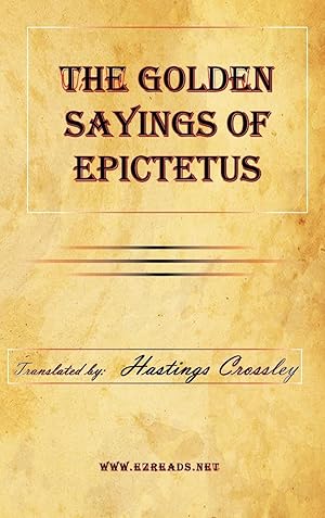 Seller image for The Golden Sayings of Epictetus for sale by moluna