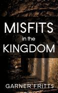 Seller image for Misfits in the Kingdom for sale by moluna