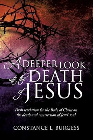 Bild des Verkufers fr A Deeper Look Into the Death of Jesus zum Verkauf von moluna