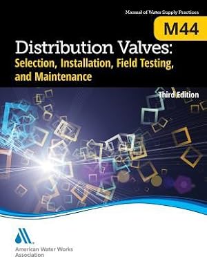 Bild des Verkufers fr M44 Distribution Valves: Selection, Installation, Field Testing, and Maintenance, Third Edition zum Verkauf von moluna