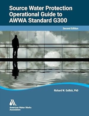 Bild des Verkufers fr Operational Guide to AWWA Standard G300, Source Water Protection, Second Edition zum Verkauf von moluna