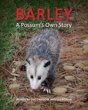 Bild des Verkufers fr Barley, a Possum\ s Own Story zum Verkauf von moluna