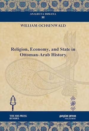 Imagen del vendedor de Religion, Economy, and State in Ottoman-Arab History a la venta por moluna