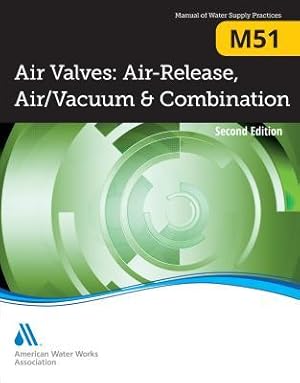 Bild des Verkufers fr M51 Air Valves: Air Release, Air/Vacuum, and Combination, Second Edition zum Verkauf von moluna