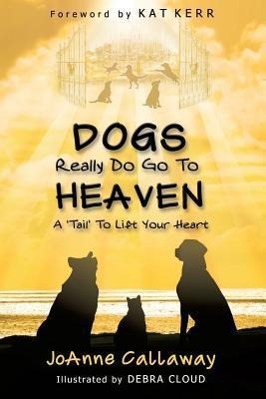 Seller image for Dogs Really Do Go to Heaven for sale by moluna