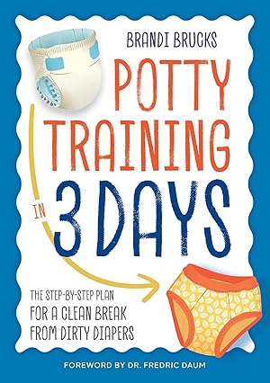 Bild des Verkufers fr Potty Training in 3 Days: The Step-By-Step Plan for a Clean Break from Dirty Diapers zum Verkauf von moluna