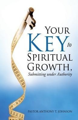 Bild des Verkufers fr Your Key to Spiritual Growth, Submitting Under Authority zum Verkauf von moluna