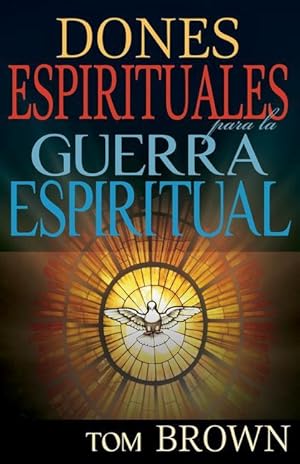 Bild des Verkufers fr Dones Espirituales Para La Guerra Espiritual zum Verkauf von moluna