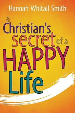 Bild des Verkufers fr A Christian\ s Secret of a Happy Life zum Verkauf von moluna
