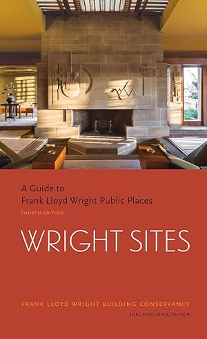 Bild des Verkufers fr Wright Sites: A Guide to Frank Lloyd Wright Public Places (Field Guide to Frank Lloyd Wright Houses and Structures, Includes Tour In zum Verkauf von moluna