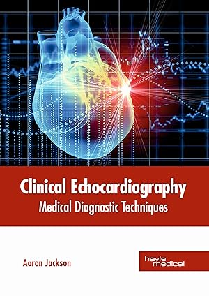 Bild des Verkufers fr Clinical Echocardiography: Medical Diagnostic Techniques zum Verkauf von moluna