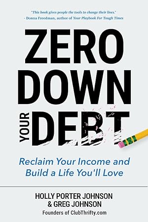 Seller image for Zero Down Your Debt: Reclaim Your Income and Build a Life You\ ll Love (Budget Workbook, Debt Free, Save Money, Reduce Financial Stress) for sale by moluna