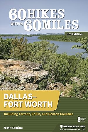 Bild des Verkufers fr 60 Hikes Within 60 Miles: Dallas-Fort Worth: Including Tarrant, Collin, and Denton Counties zum Verkauf von moluna